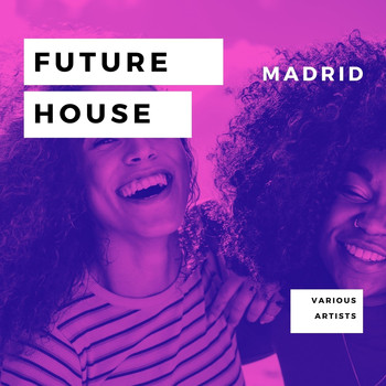 Various Artists - Future House Madrid