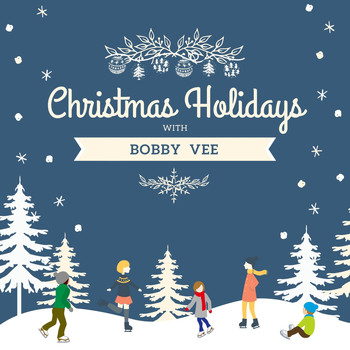 Bobby Vee - Christmas Holidays with Bobby Vee