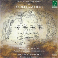 Andrei Gavrilov - Music as Living Consciousness Vol. 1 - Schumann: Papillons Op. 2 & Études Symphoniques Op.13 - Musorgsky: Pictures at an Exhibition