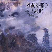 Blackbird Raum - Under The Starling Host