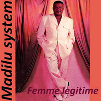 Madilu System - Femme legitime