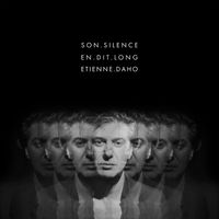 Étienne Daho - Son silence en dit long