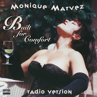 Monique Marvez - Built For Comfort: Radio Version