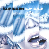 Blevin Blectum - Talon Slalom