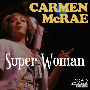Carmen McRae - Super Woman