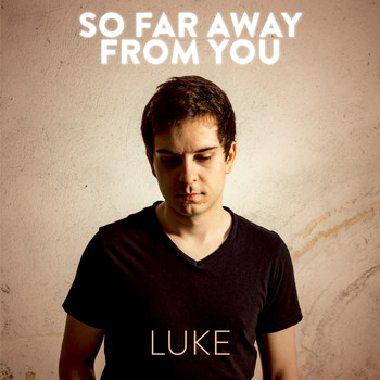 Luke - So Far Away from You
