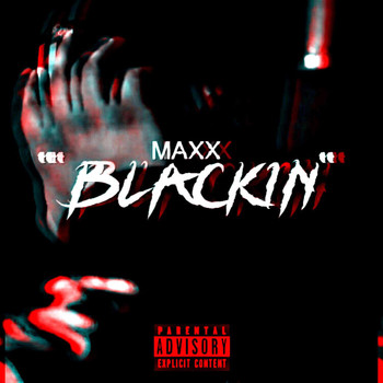 Maxx - BLACKIN' (Explicit)