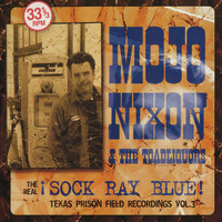 Mojo Nixon - ¡Sock Ray Blue! (Explicit)