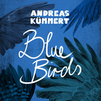 Andreas Kümmert - Blue Birds