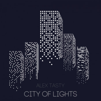 Alex Tasty - City of Lights