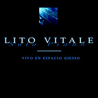 Lito Vitale - Sólo Piano: Vivo en Espacio Giesso