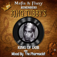 Mafia & Fluxy - Mafia & Fluxy Remembers King Tubby's