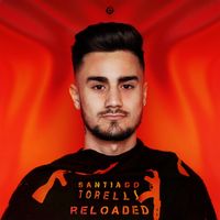 Santiago Torelli - Reloaded