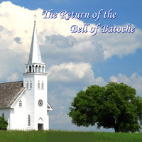 Andrea Menard - The Return of the Bell of Batoche