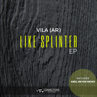 Vila (AR) - Like Splinter EP