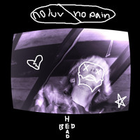 Bedhead - no luv, no pain (Explicit)