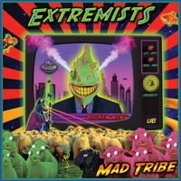 Mad Tribe - Extremists