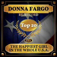 Donna Fargo - The Happiest Girl in the Whole U.S.A. (Billboard Hot 100 - No 11)