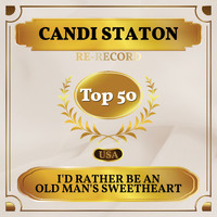 Candi Staton - I'd Rather Be an Old Man's Sweetheart (Than a Young Man's Fool) (Billboard Hot 100 - No 46)