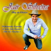 Jair Silveira - Chip do Celular