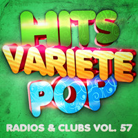 Hits Variété Pop - Hits Variété Pop, Vol. 57 (Top Radios & Clubs)