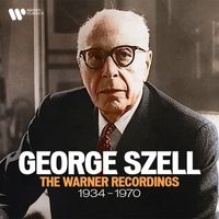 George Szell - The Warner Recordings 1934-1970