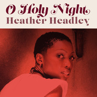 Heather Headley - O Holy Night