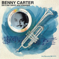 Benny Carter - Skyline Drive and Towards