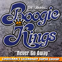 The Boogie Kings - Never Go Away