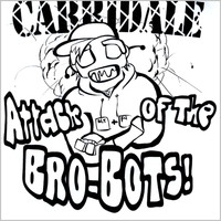 Carridale - Attack of the BRO-Bots