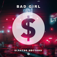 Electro Doctors - Bad Girl