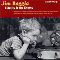 Jim Boggia - Fidelity is the Enemy (Explicit)
