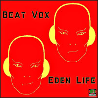 Beat Vox - Eden Life