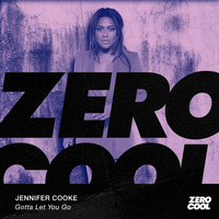 Jennifer Cooke - Gotta Let You Go