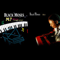 Black Moses - M7 & M8