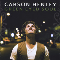Carson Henley - Green Eyed Soul