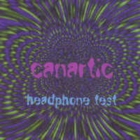 Canartic - headphone test