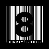 Durrty Goodz - Bar Code #8 Shadow of a G (Explicit)