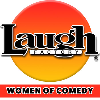 Various Artists - Laugh Factory: Women of Comedy (Explicit)