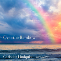 Christian Lindquist - Over the Rainbow
