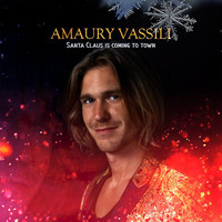 Amaury Vassili - Santa Claus is coming to town
