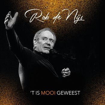 Rob De Nijs - ‘t Is Mooi Geweest