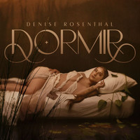 Denise Rosenthal - Dormir