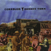 Cornbugs - Donkey Town