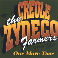 Creole Zydeco Farmers - One More Time