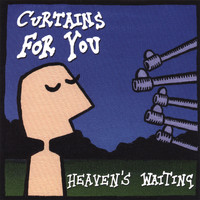 Curtains For You - Heaven's Waiting