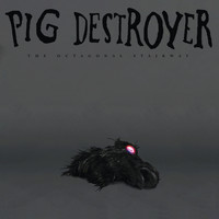 Pig Destroyer - The Cavalry