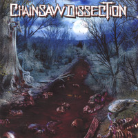 Chainsaw Dissection - River of Blood and Viscera
