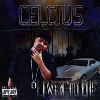Celcius - Livin' to Die