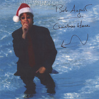 Bob August - Christmas Here